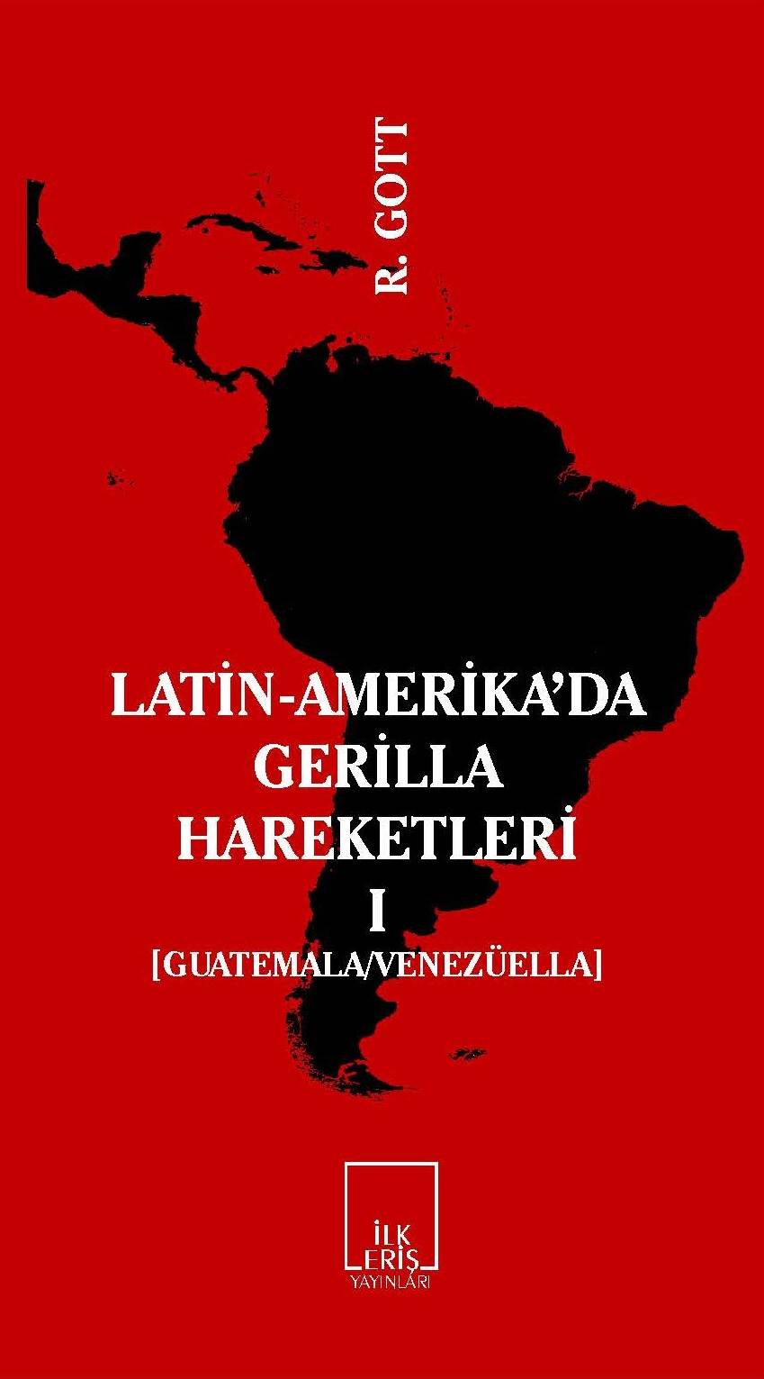 Latin-Amerika'da Gerilla Hareketleri-I