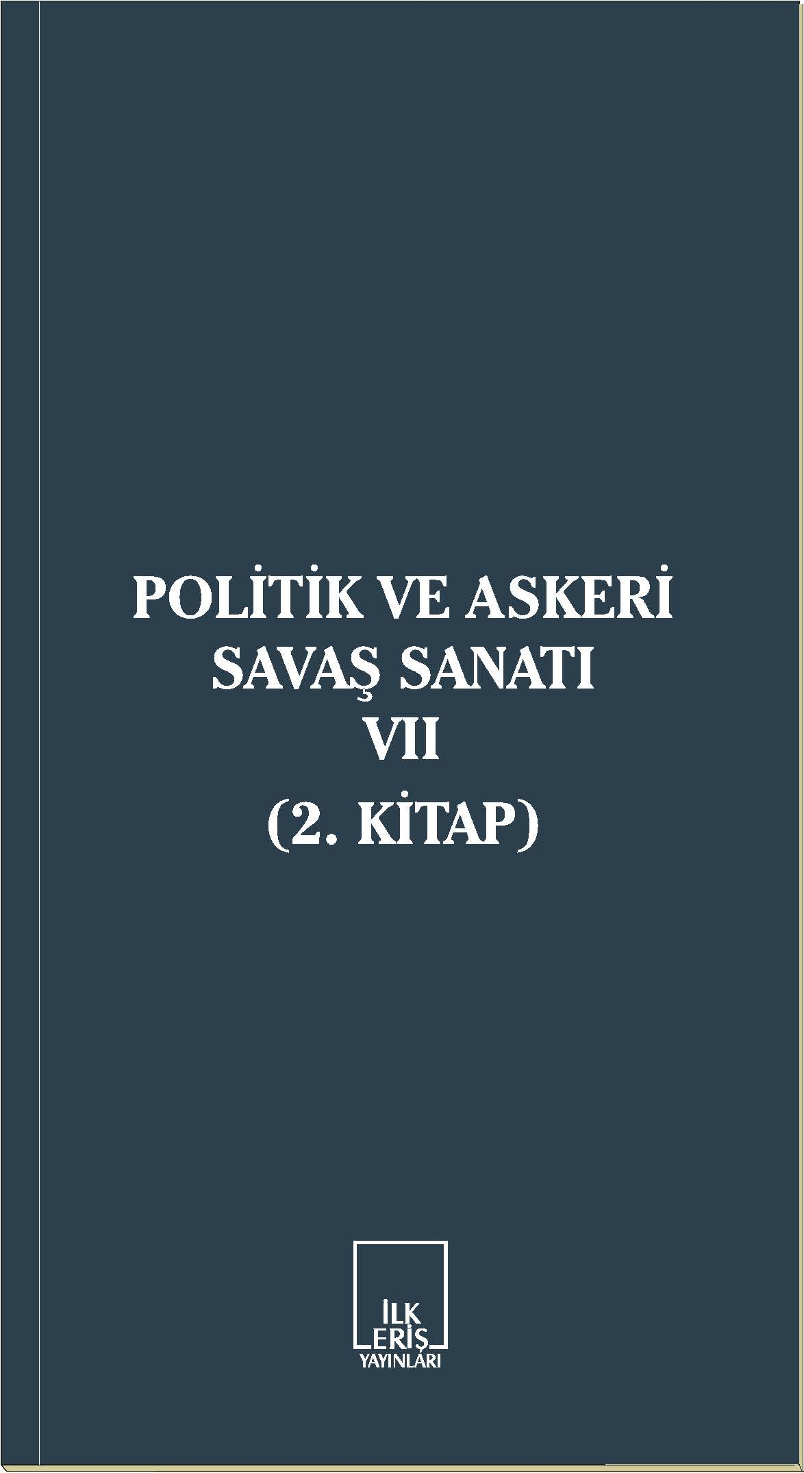 Politik ve Askeri Savaş Sanatı-VII (2. Kitap)