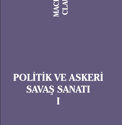 POLİTİK VE ASKERİ SAVAŞ SANATI - 1