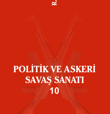 POLİTİK VE ASKERİ SAVAŞ SANATI – 10